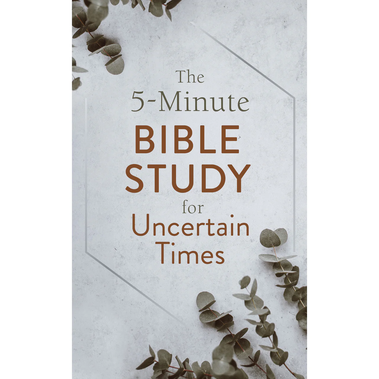 5-Minute Bible Study for Uncertain Times Book 9781643529431